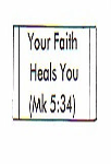 Your Faith Heals